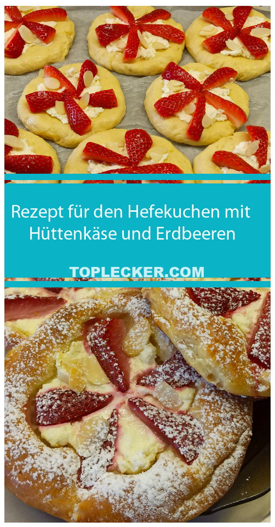 Rezept für den Hefekuchen mit Hüttenkäse und Erdbeeren - TopLecker.com