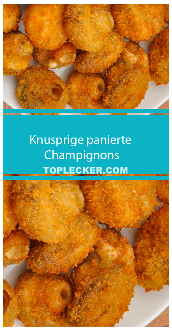 Knusprige panierte Champignons - Ein einfaches und köstliches Rezept ...