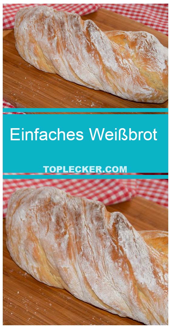 Einfaches Weißbrot