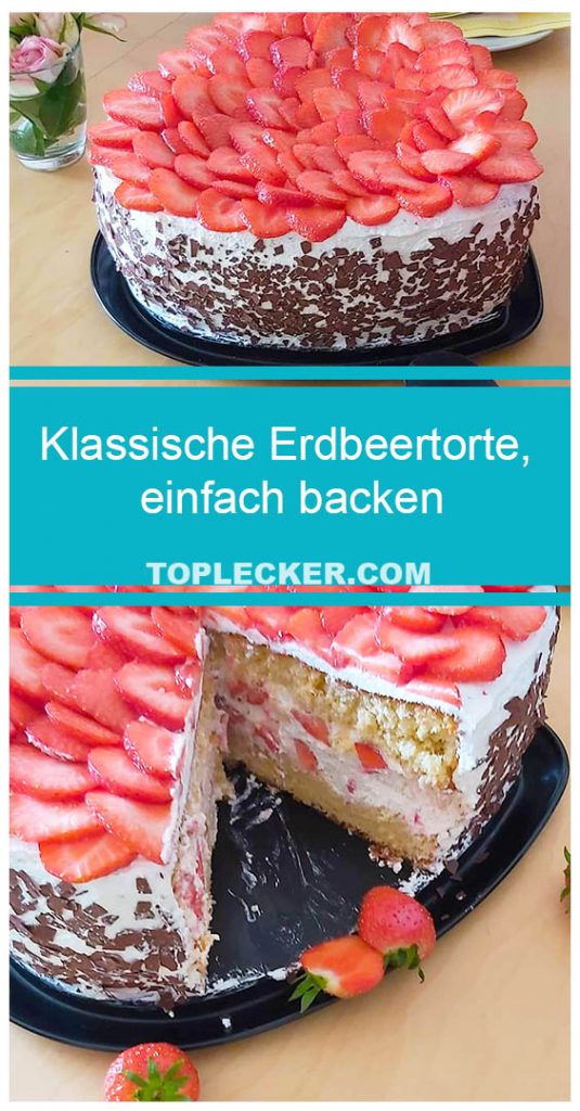 Klassische Erdbeertorte, einfach backen - TopLecker.com