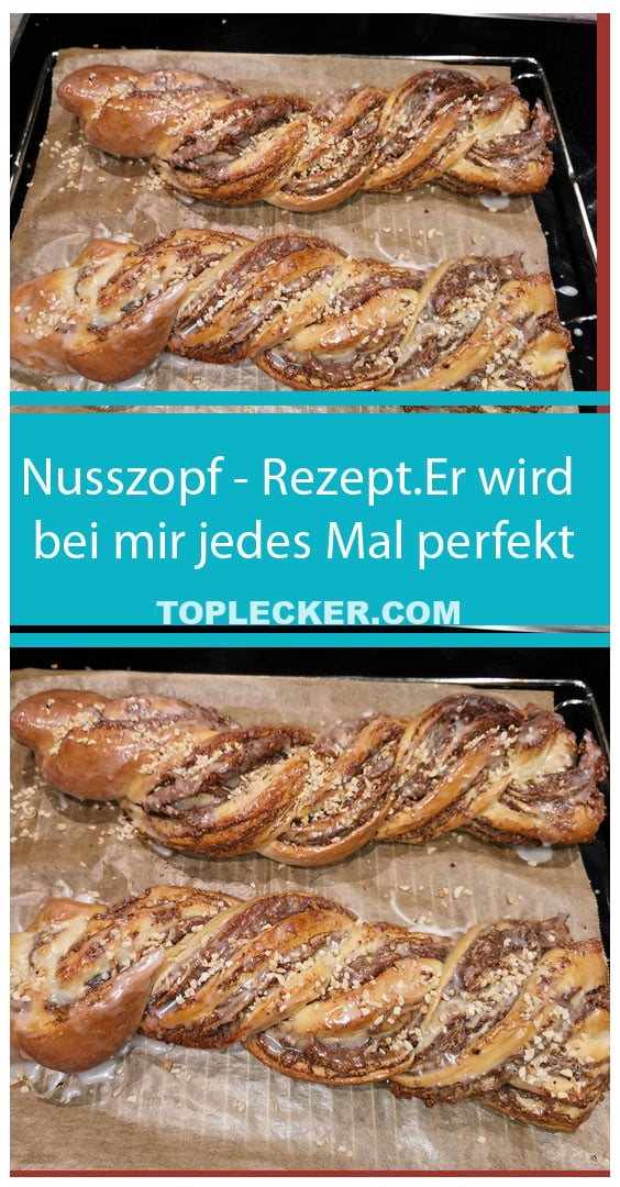 Nusszopf - Rezept.Er wird bei mir jedes Mal perfekt