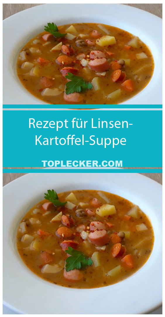 Einfaches Rezept für Linsen-Kartoffel-Suppe - schnell und einfach ...