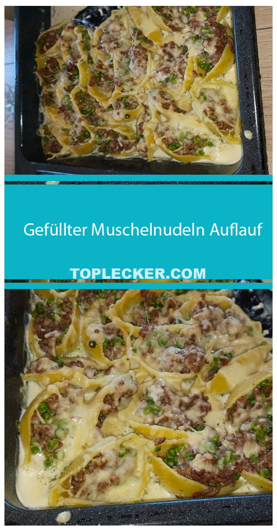 Gefüllter Muschelnudeln Auflauf