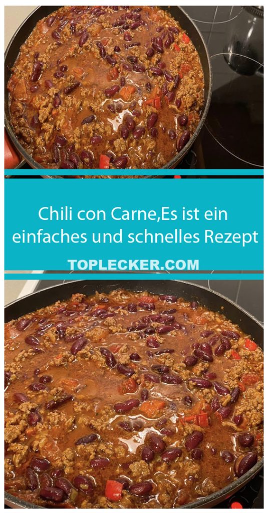 Chili con Carne,Es ist ein einfaches und schnelles Rezept