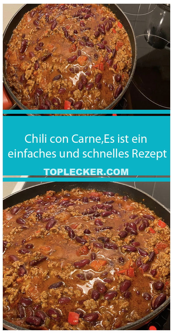 Chili con Carne,Es ist ein einfaches und schnelles Rezept