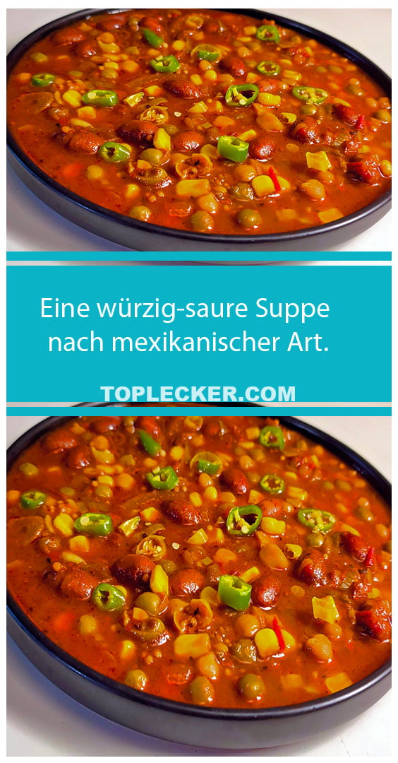 Eine würzig-saure Suppe nach mexikanischer Art.