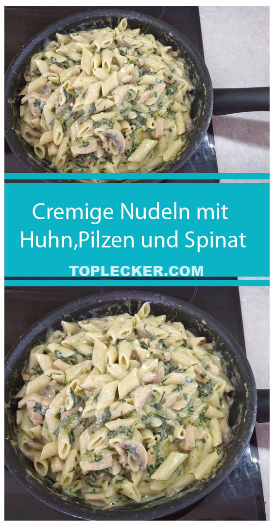 Cremige Nudeln mit Huhn, Pilzen und Spinat