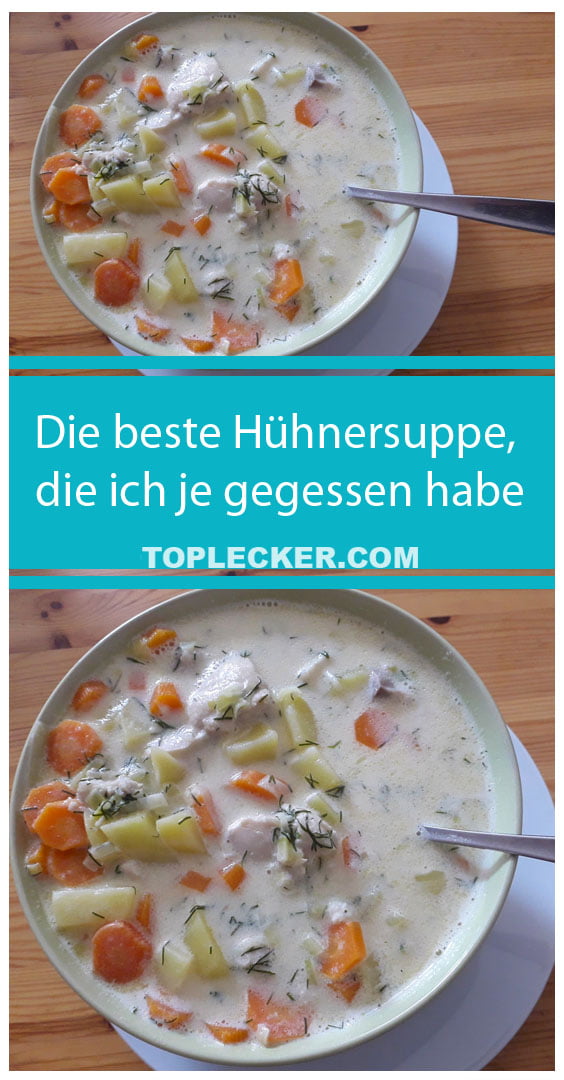 Die beste Hühnersuppe, die ich je gegessen habe