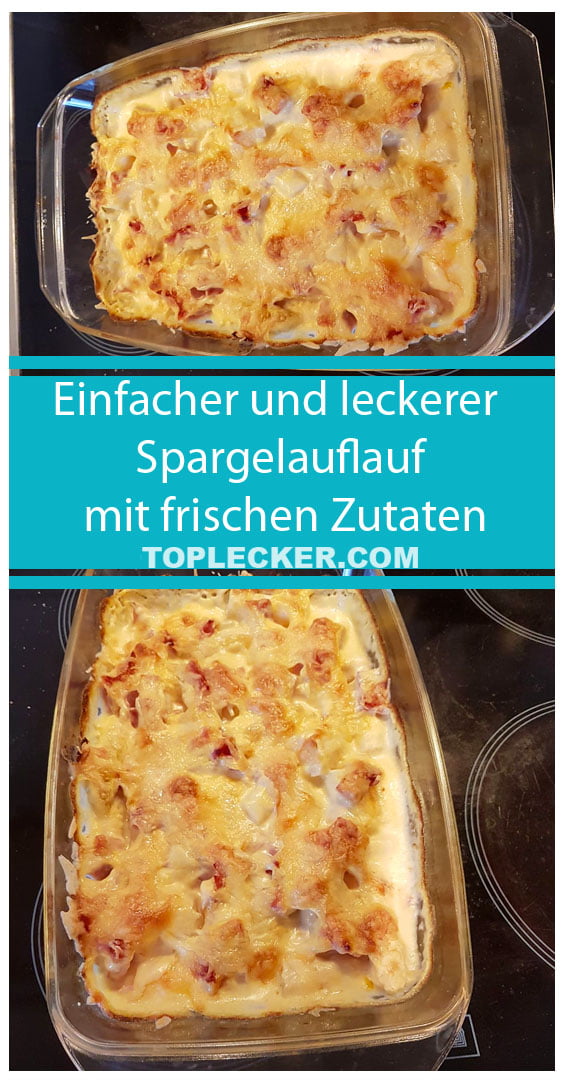 Einfacher und leckerer Spargelauflauf mit frischen Zutaten