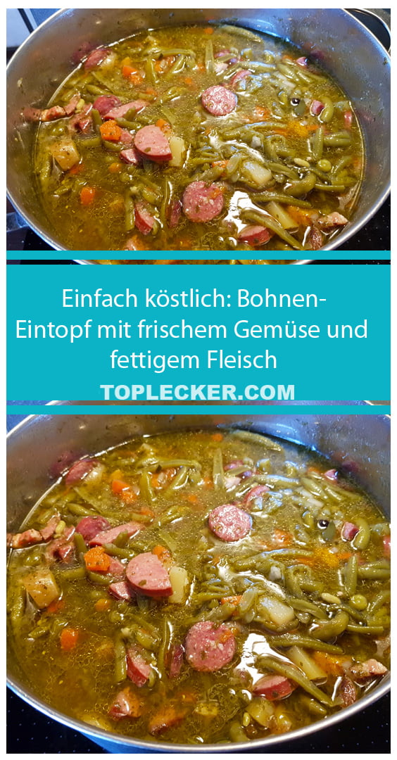 Einfach köstlich: Bohnen-Eintopf mit frischem Gemüse und fettigem Fleisch