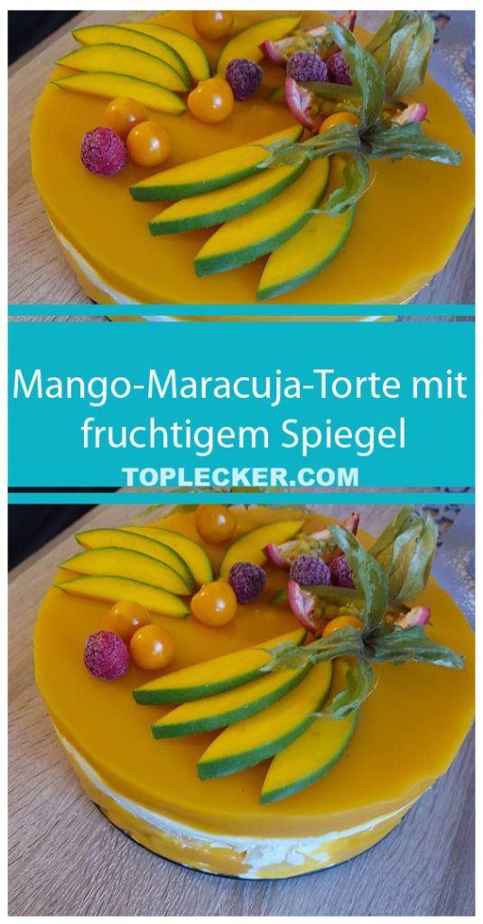 Mango-Maracuja-Torte mit fruchtigem Spiegel