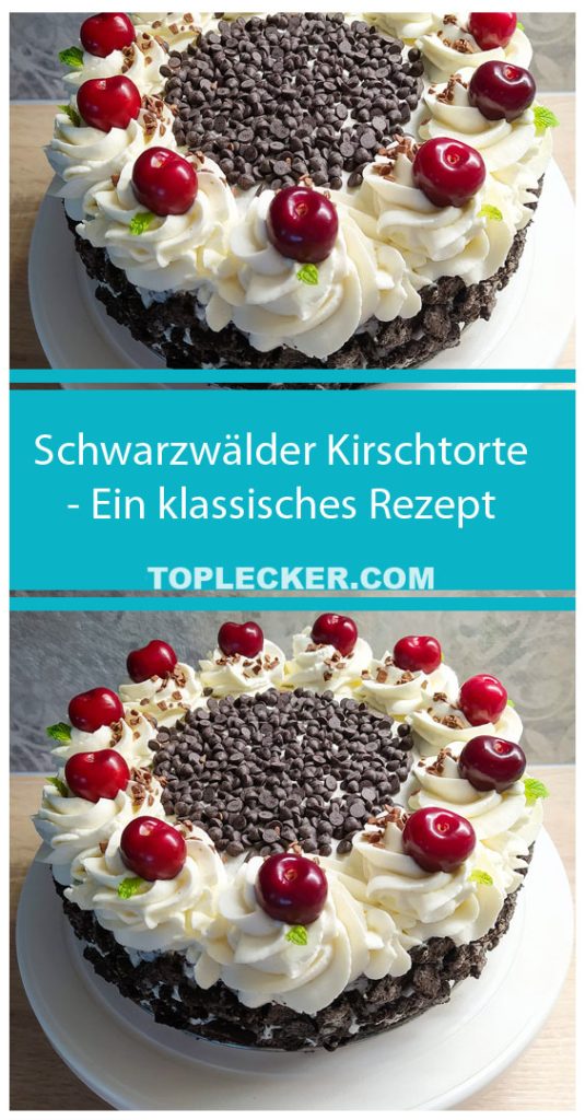 Schwarzwälder Kirschtorte - Ein klassisches Rezept für den perfekten ...